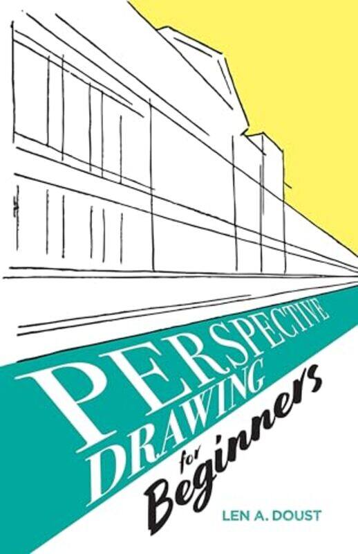 

Perspective Drawing for Beginners by William Anthony-Paperback