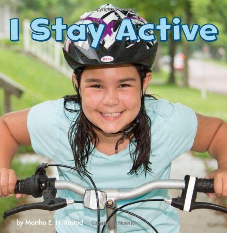 

I Stay Active by Martha E H Rustad-Paperback