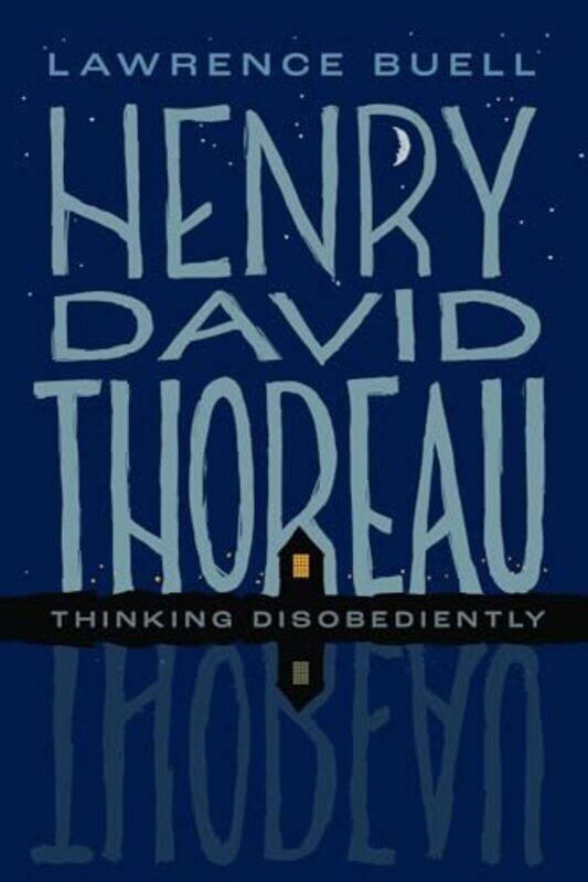 

Henry David Thoreau by Lawrence (Powell M. Cabot Professor of American Literature Emeritus, Powell M. Cabot Professor of American Literature Emeritus,