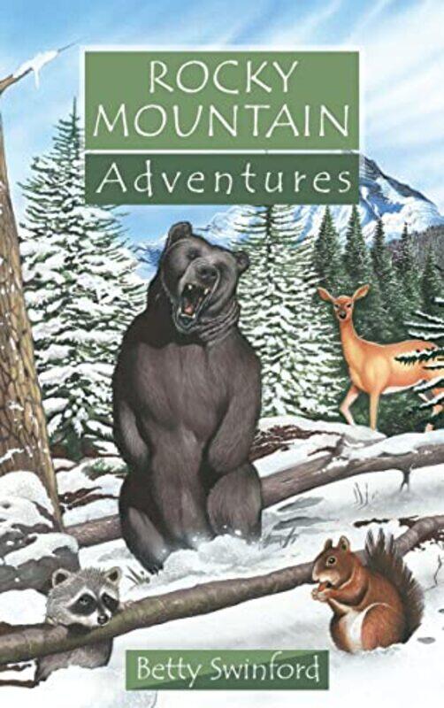 

Rocky Mountain Adventures by Betty Swinford-Paperback