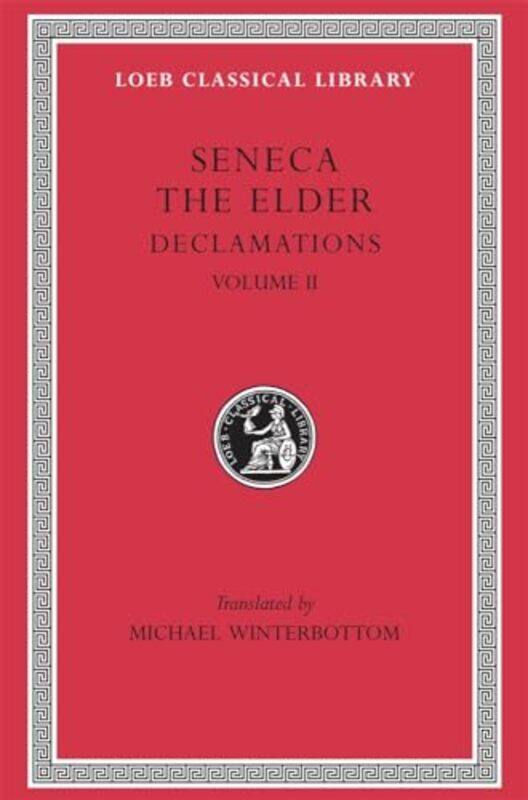 

Declamations Volume Ii Controversiae Books 710. Suasoriae. Fragments By Seneca The Eldermich...Hardcover