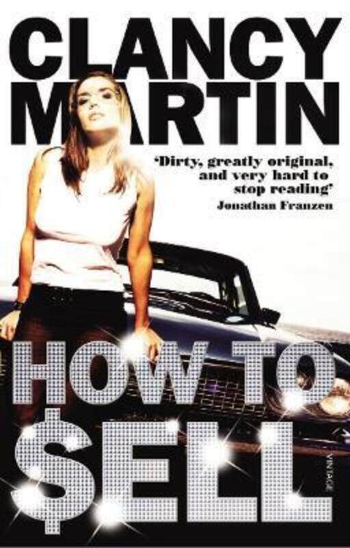 

How to Sell.paperback,By :Clancy Martin