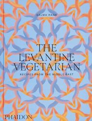 The Levantine Vegetarian Recipes From The Middle East by Salma Hage Hardcover