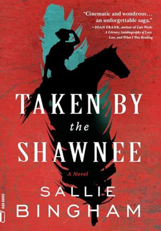 

Taken by the Shawnee by Sallie Bingham-Paperback