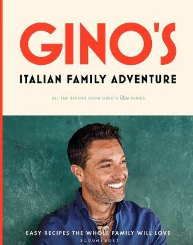 

Gino's Italian Family Adventure: Easy Recipes the Whole Family will Love.Hardcover,By :D'Acampo, Gino