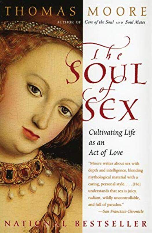 

Soul Of Sex By Moore T - Paperback