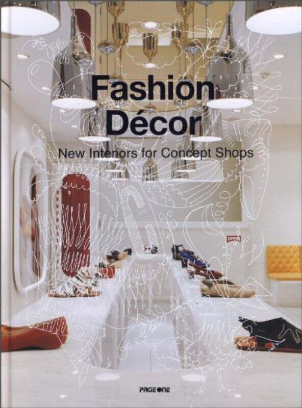 

Fashion D cor new Interiors for Concept Shops , Hardcover by Wang Shaoqiang