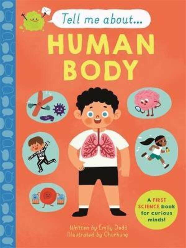 

Tell Me About: The Human Body,Hardcover,ByDodd, Emily - n/a, Chorkung