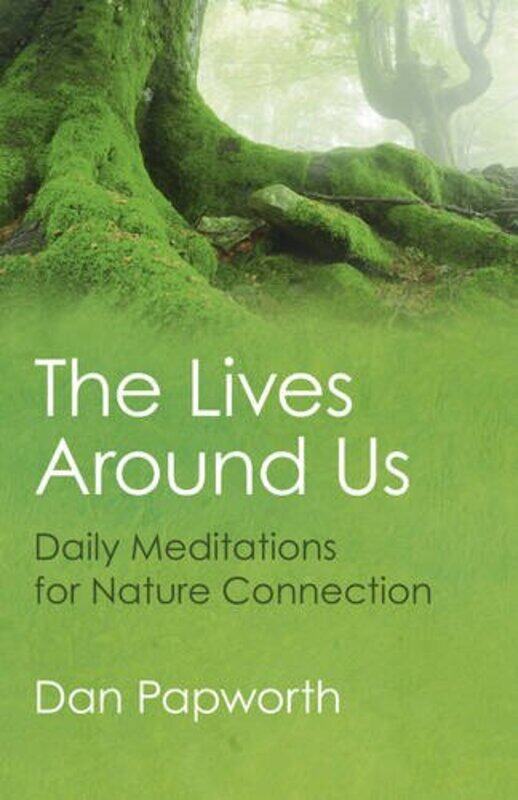 

Lives Around Us The Daily Meditations for Nature Connection by CGP BooksCGP Books-Paperback