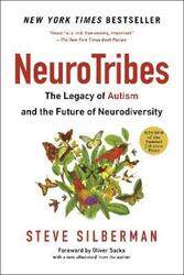 Neurotribes: The Legacy of Autism and the Future of Neurodiversity,Paperback, By:Silberman, Steve - Sacks, Oliver