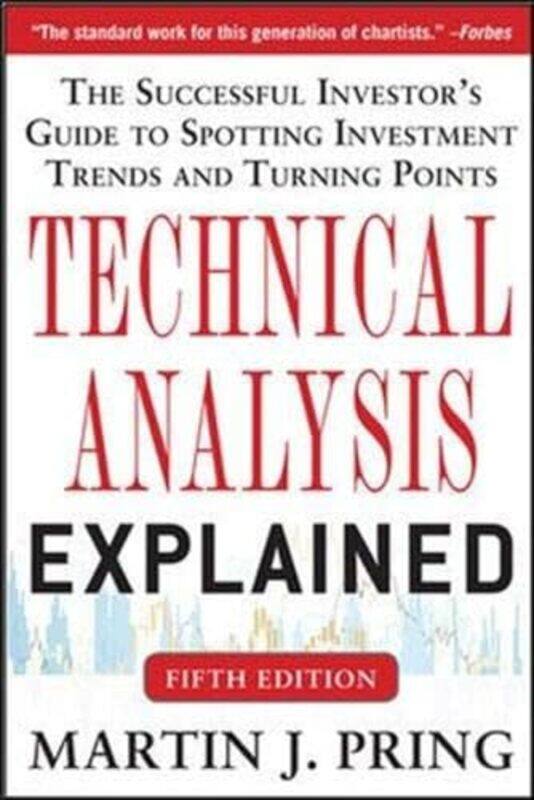 

Technical Analysis Explained The Successful Investors Guide To Spotting Investment Trends And Turn By Pring - Paperback