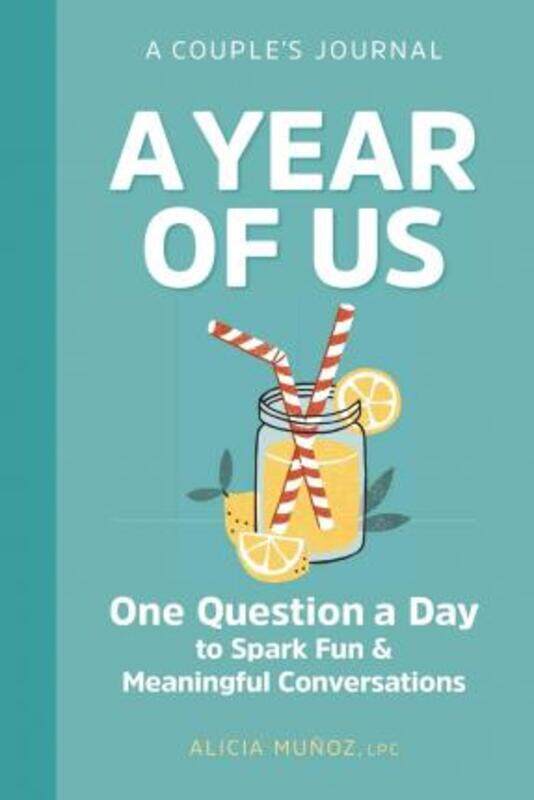 

A Year of Us: A Couples Journal: One Question a Day to Spark Fun and Meaningful Conversations.paperback,By :Munoz, Alicia, Lpc