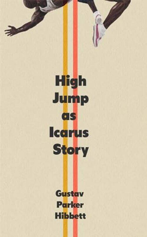 

High Jump As Icarus Story by Gustav Parker Hibbett-Paperback