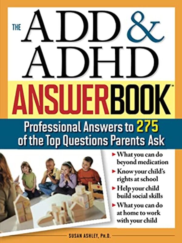 The ADD & ADHD Answer Book , Paperback by Susan Ashley