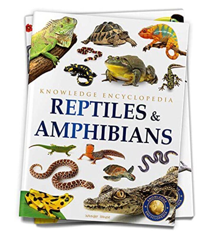 

Animals - Reptiles and Amphibians : Knowledge Encyclopedia For Children,Paperback,By:Wonder House Books