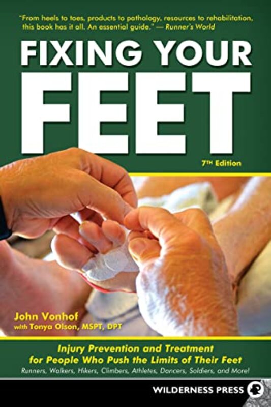 Fixing Your Feet Injury Prevention And Treatment For Athletes By Vonhof John Olson Tonya Paperback