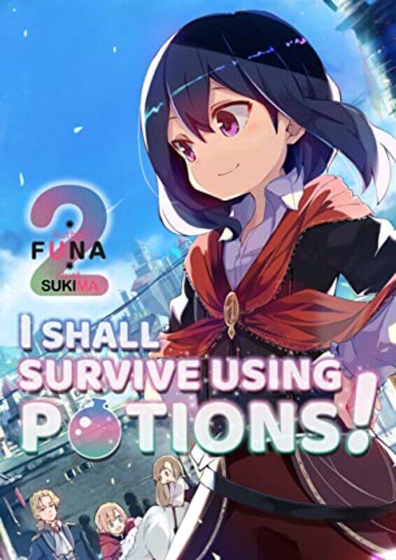 

I Shall Survive Using Potions Volume 2 by FUNASukimaGarrison Denim-Paperback