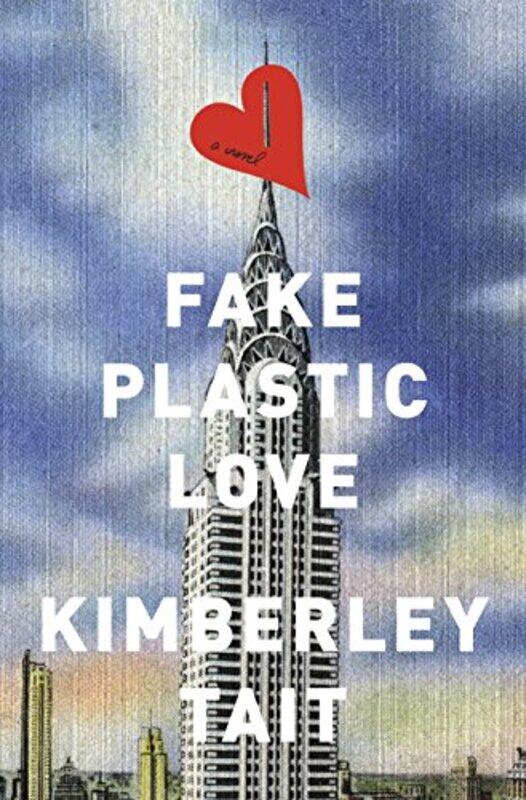 

Fake Plastic Love by Tait, Kimberley-Paperback