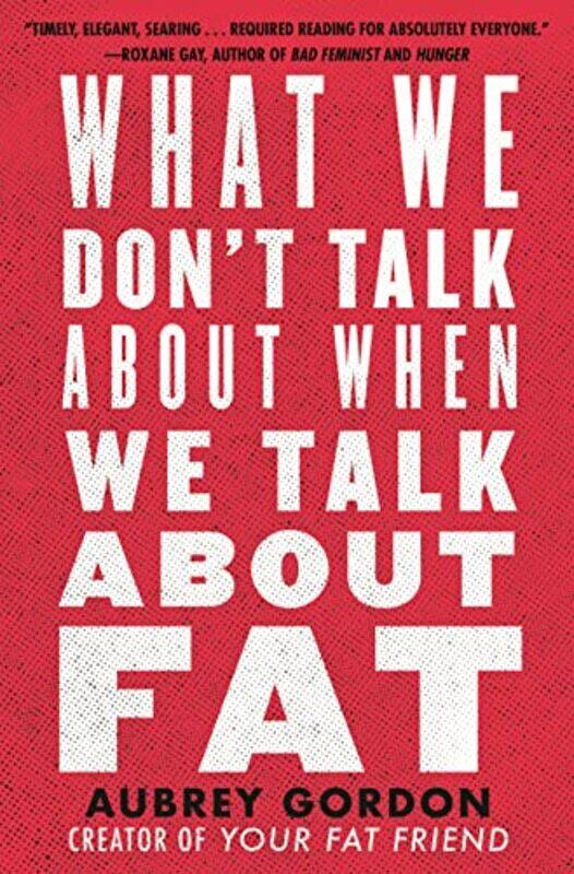 

What We Dont Talk About When We Talk About Fat by Peng-Hardcover