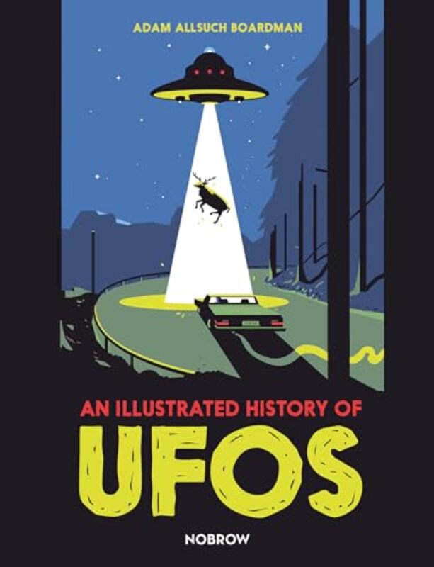 An Illustrated History of UFOs by Boardman, Adam Allsuch Hardcover