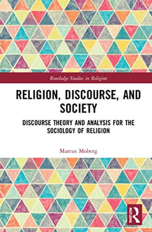 

Religion Discourse and Society by Marcus Moberg-Hardcover