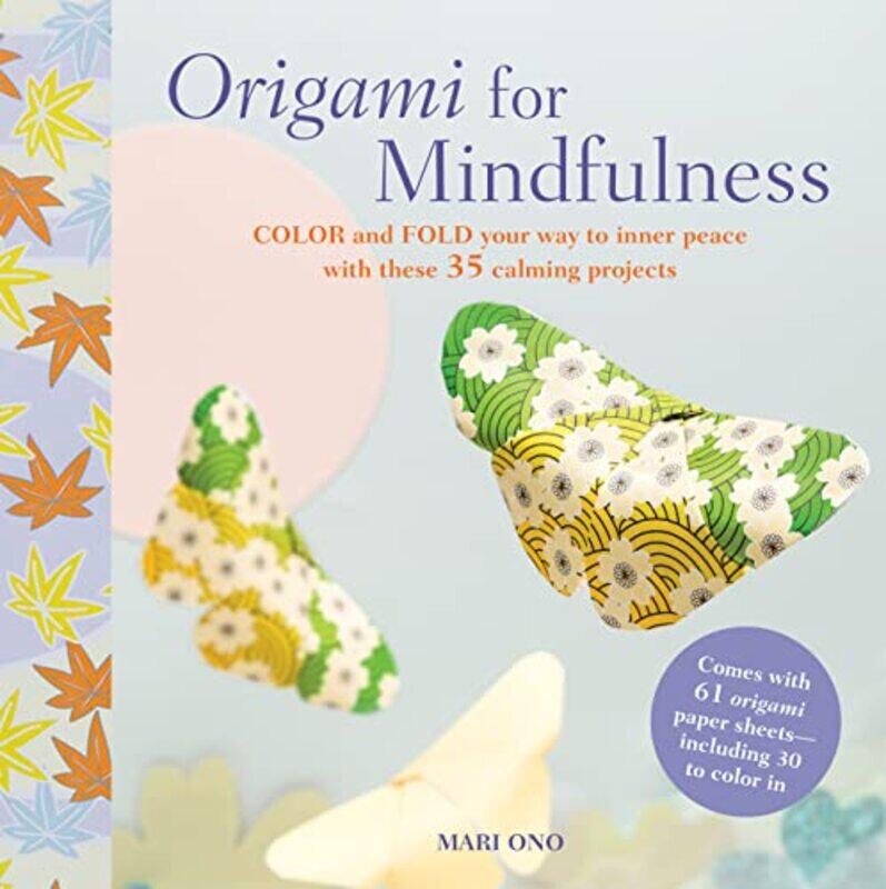 

Origami for Mindfulness by Mari Ono-Paperback