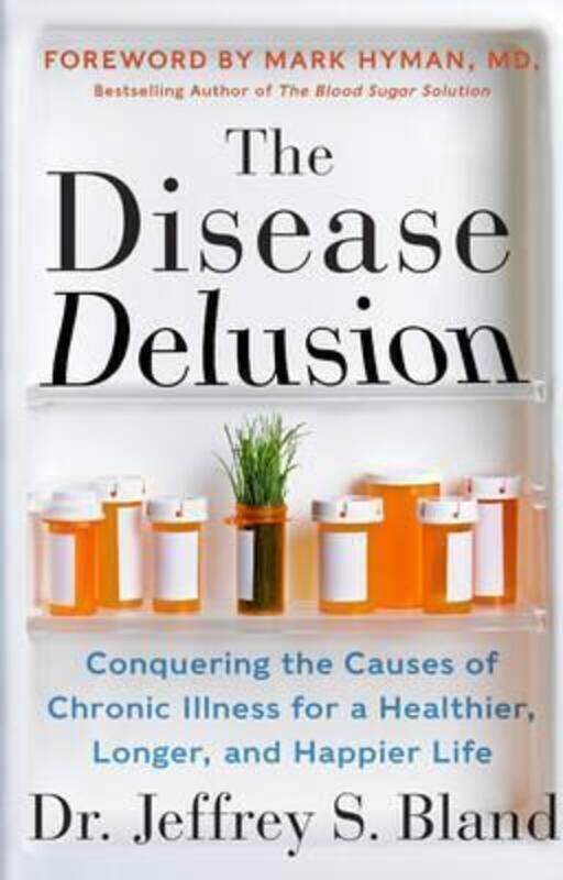 

Disease Delusion.paperback,By :Dr. Jeffrey S. Bland