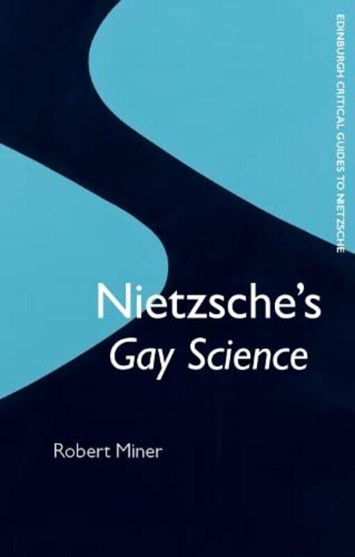 

NietzscheS Gay Science by Robert Miner-Paperback