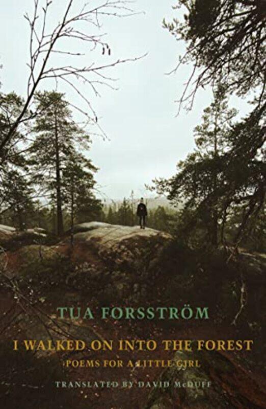 

I walked on into the forest by Tua ForsstroemDavid McDuff-Paperback