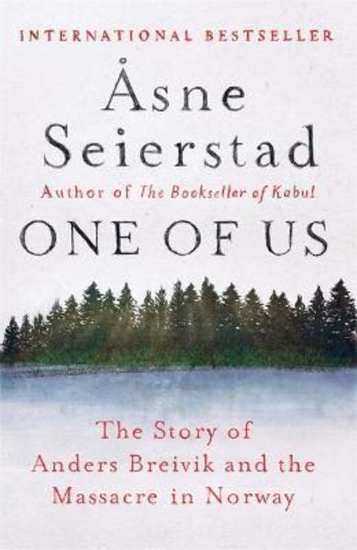 One of Us: The Story of Anders Breivik and the Massacre in Norway.paperback,By :Asne Seierstad