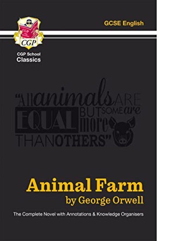 

Animal Farm The Complete Novel With Annotations And Knowledge Organisers By Orwell, George - CGP Books Paperback