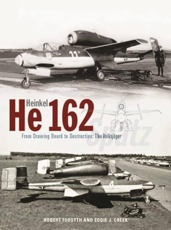 

Heinkel He162 Volksjager by Kitt CowlishawTerri Dowty-Hardcover