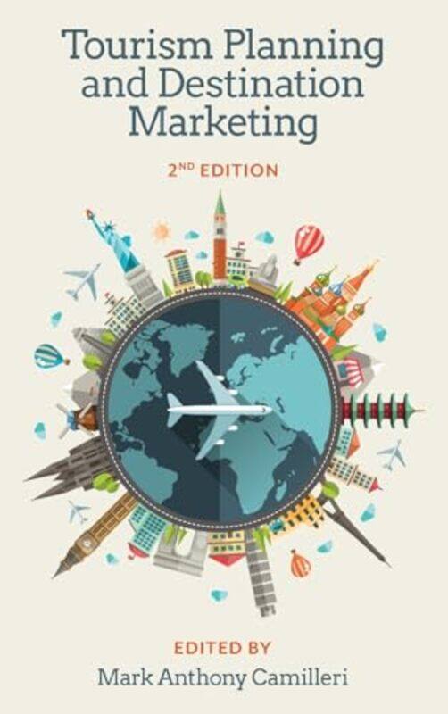 

Tourism Planning And Destination Marketing by Mark Anthony (University of Malta, Malta) Camilleri-Hardcover