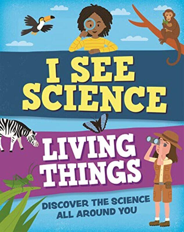 

I See Science Living Things by Izzi HowellChristos Skaltsas-Hardcover