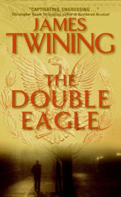 

The Double Eagle, Paperback, By: James Twining