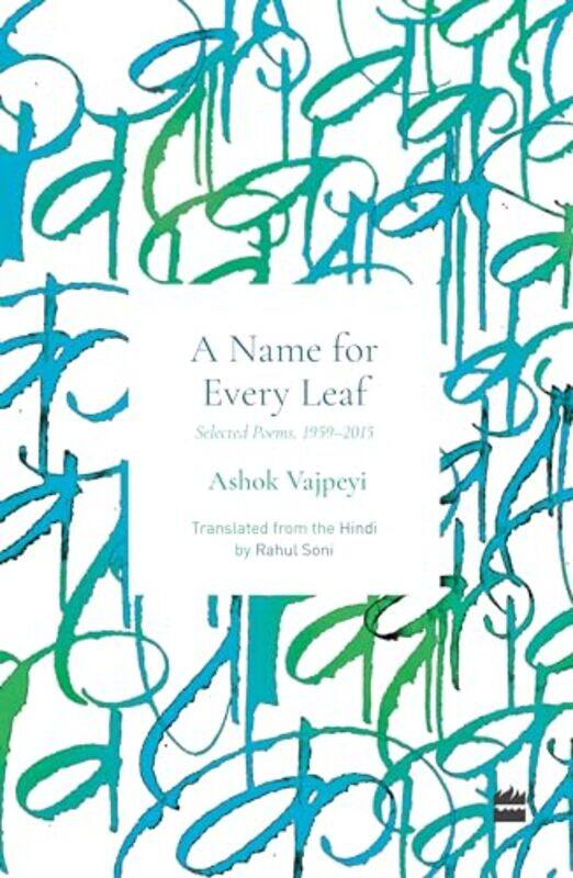 

Name For Every Leaf by Ashok VajpeyiRahul Soni-Paperback