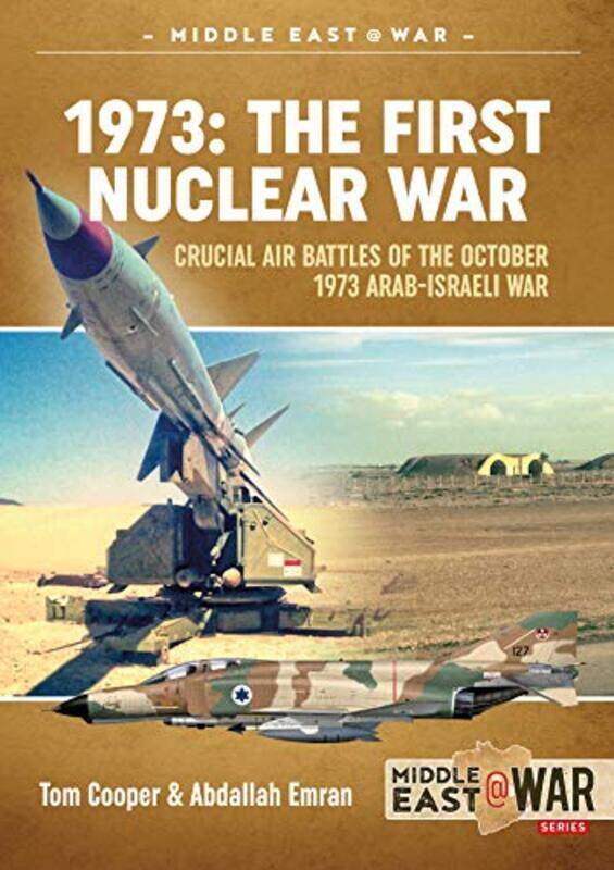 

1973 the First Nuclear War by Abdallah EmranTom Cooper-Paperback