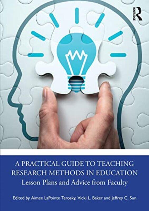 

Practical Guide To Teaching Research Methods In Education By Aimee Lapointe Terosky Paperback