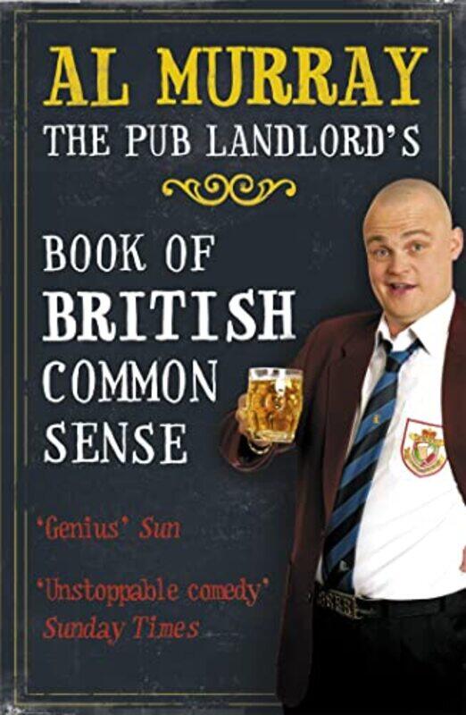 

Al Murray The Pub Landlords Book Of British Common Sense by Al Murray-Paperback