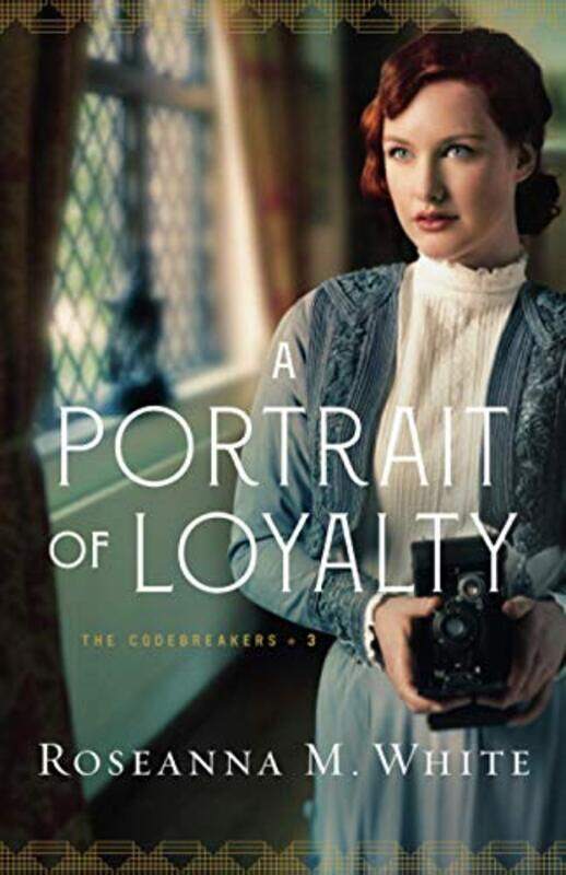 

A Portrait of Loyalty by Roseanna M White-Paperback