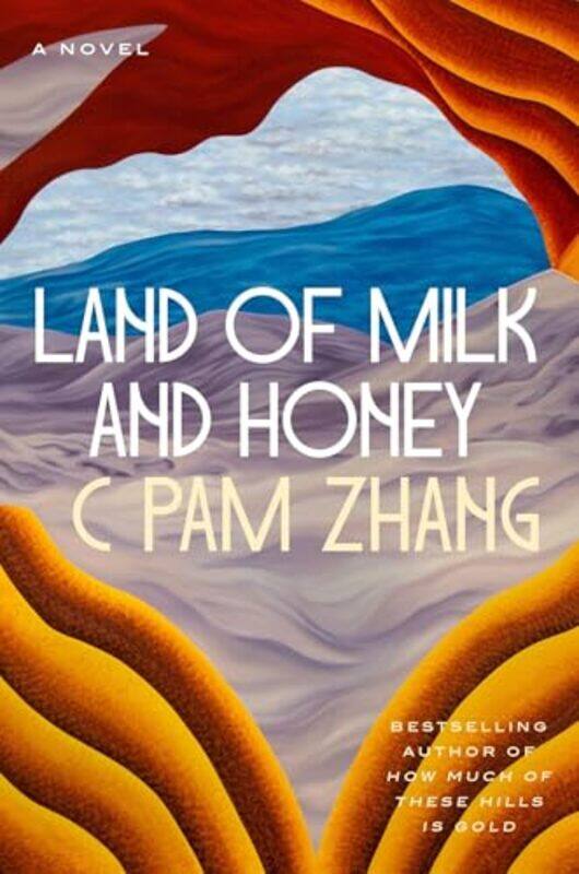 

Land of Milk and Honey by C Pam Zhang-Paperback