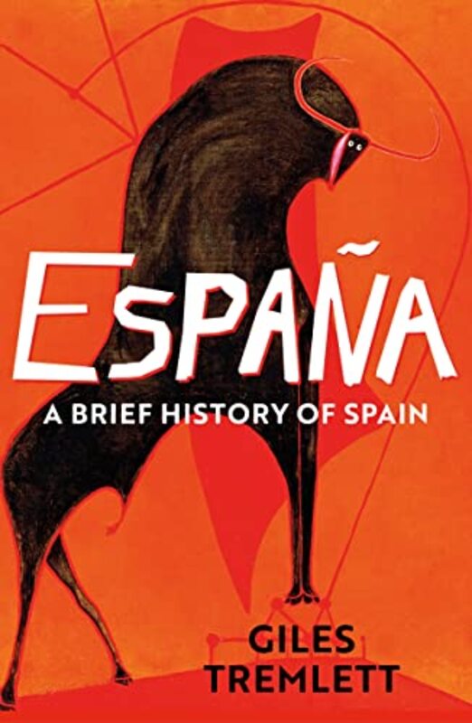 Espana A Brief History Of Spain Tremlett, Giles Paperback