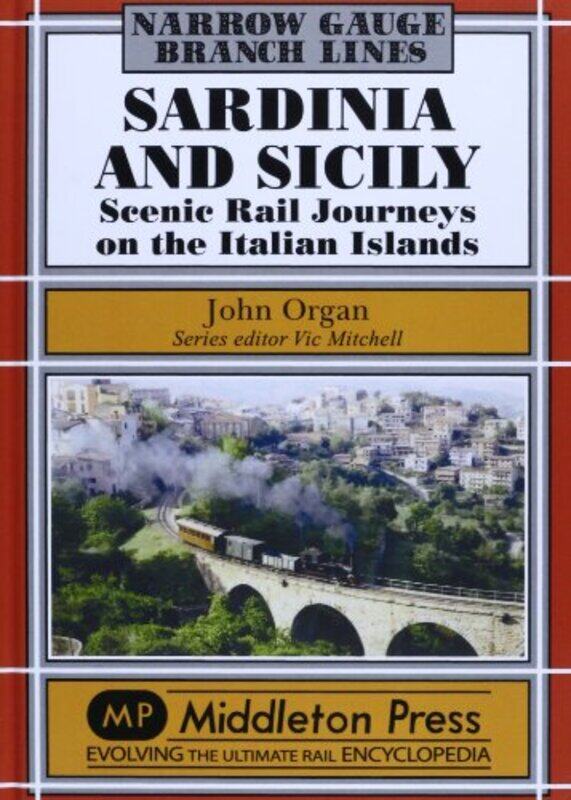 

Sardinia and Sicily Narrow Gauge by John Organ-Hardcover