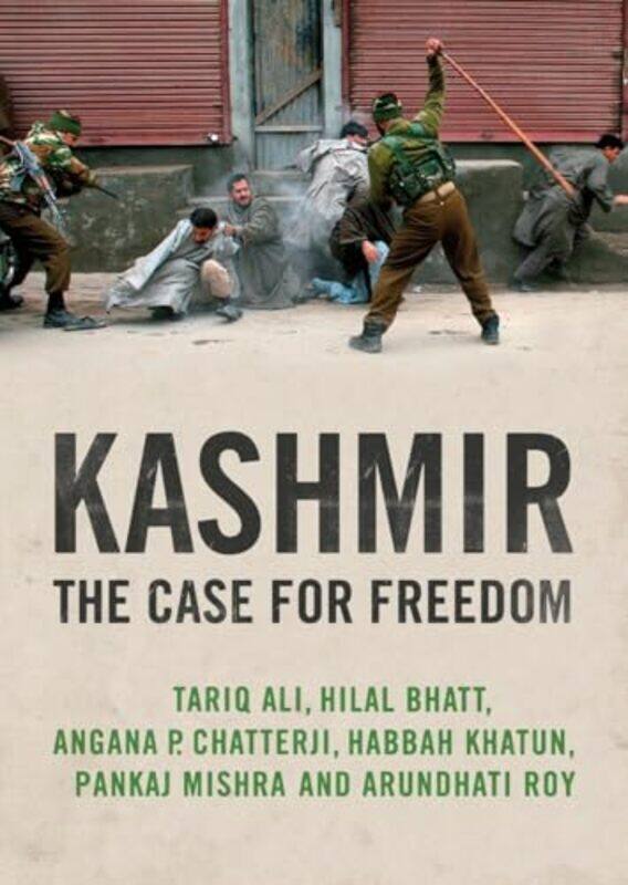 

Kashmir by Angana P ChatterjiArundhati RoyHilal BhattPankaj MishraTariq Ali-Paperback