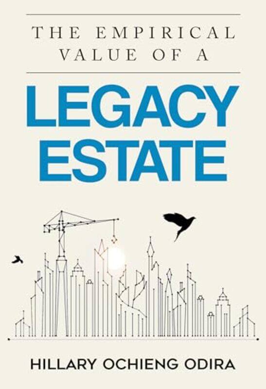 

The Empirical Value of a Legacy Estate by David Miller-Paperback