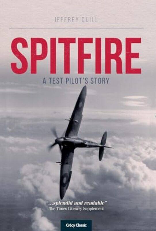 

Spitire A Test Pilots Story by Francis Moore-Paperback