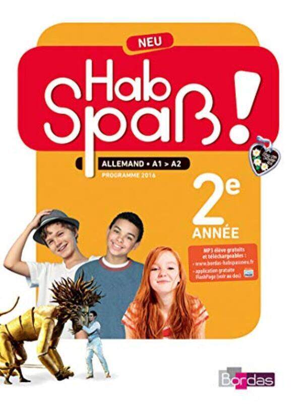 

Hab Spass ! Neu Allemand 2Eme Annee 2017 Manuel Eleve By Bally/Camhaji/Lansel Paperback