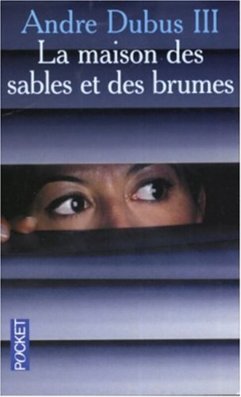 La Maison des Sables et des Brumes,Paperback,By:Dubus III Andre