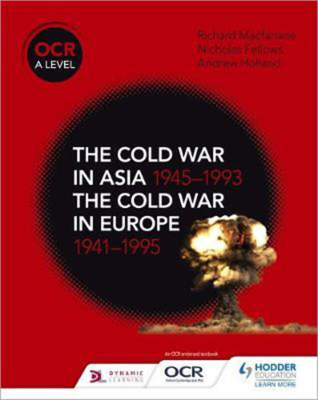 

OCR A Level History: The Cold War in Asia 1945-1993 and the Cold War in Europe 1941-1995, Paperback Book, By: Nicholas Fellows