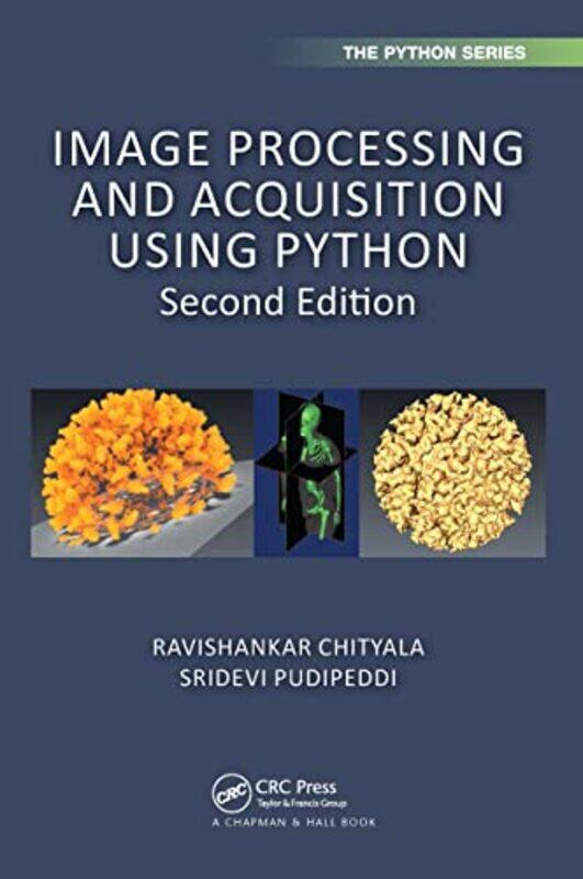 

Image Processing and Acquisition using Python by Ravishankar University of Minnesota, Minneapolis, USA ChityalaSridevi SriRav Scientific Solutions, Mi